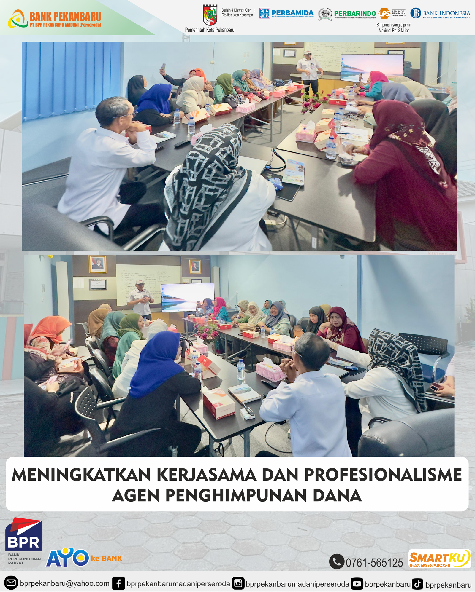 Rapat PT.BPR Pekanbaru Madani (Perseroda) Untuk meningkatkan kerjasama dan profesionalisme agen penghimpunan dana